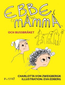 Ebbe, Mamma och bussbråket